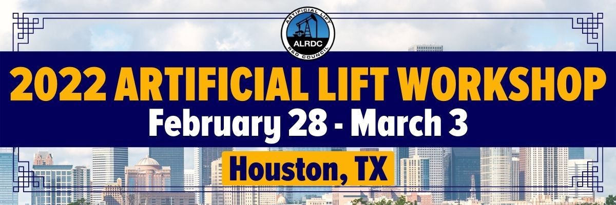 2022 ALRDC Artificial Lift Workshop 2022 ALRDC Artificial Lift Workshop